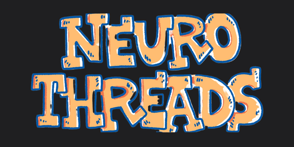 Neuro Threads
